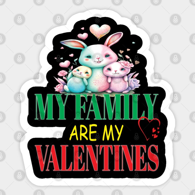 Cute Lovely My Family Are My Valentines Day Hearts Bunnies Sticker by Envision Styles